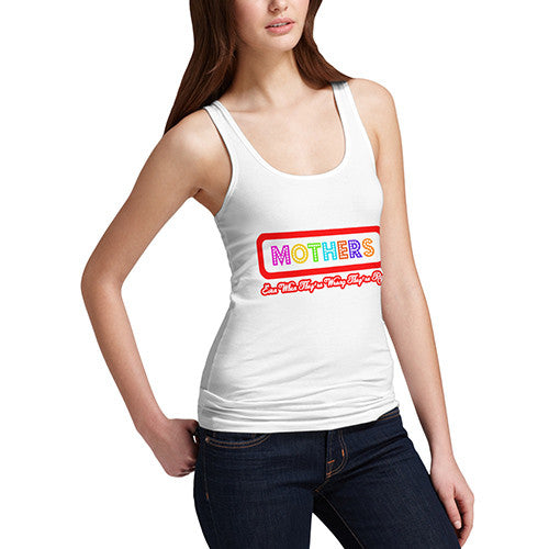 Women's Mothers Always Right Funny Tank Top