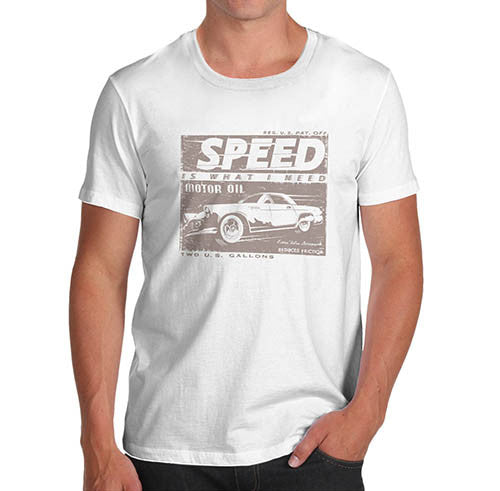 Mens Petrol Heads Speed is What I Need T-Shirt