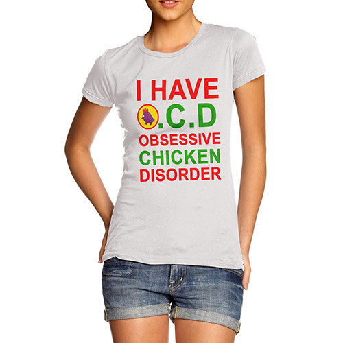 Women's OCD Chicken Disorder Joke T-Shirt