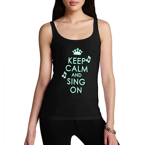 Women's Keep Calm And Sing On Graphic Tank Top