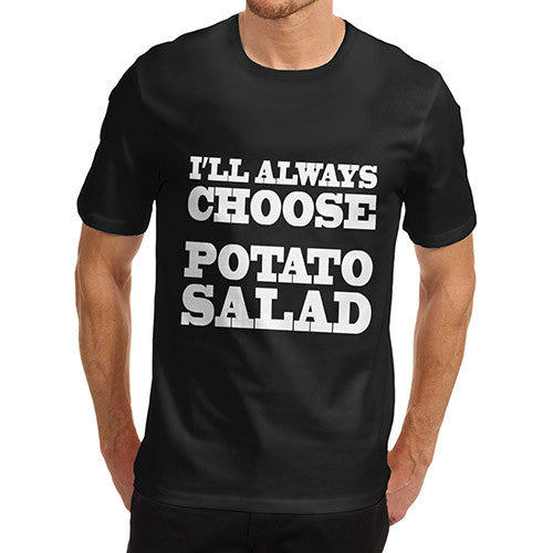 Men's Choose Potato Salad T-Shirt