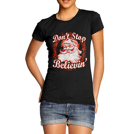 Womens Don't Stop Believing T-Shirt