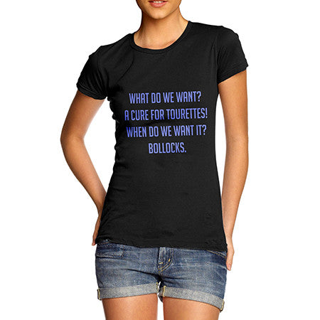 Womens Funny Cure For Tourette T-Shirt