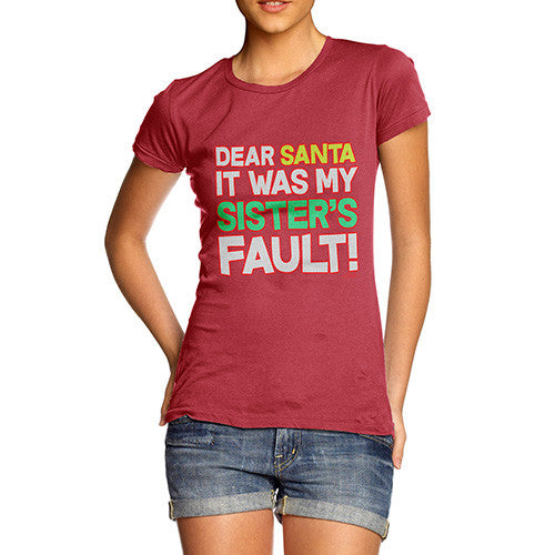 Women's Santa It Was My Sister's Fault! Cotton T-Shirt