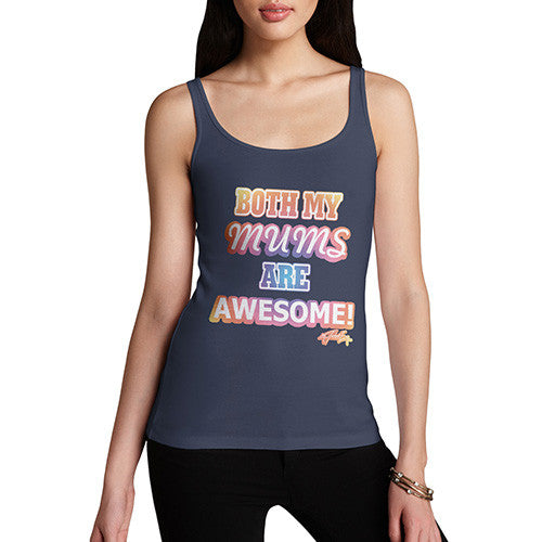 Women's Both My Mums Are Awesome Tank Top