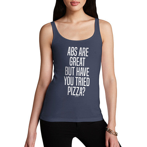 Abs Are Great But Have You Tried Pizza Women's Tank Top