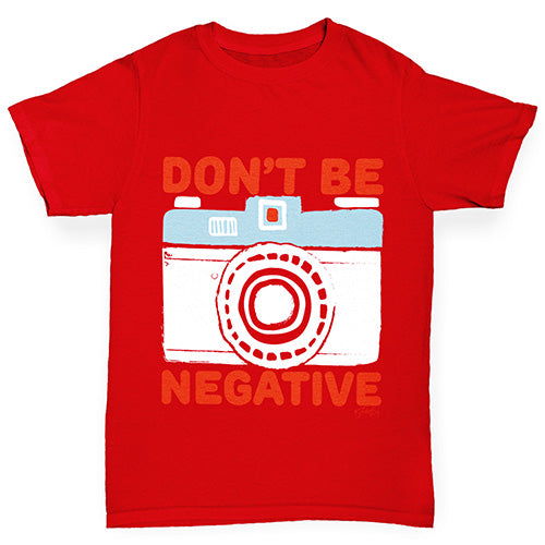 Don't Be Negative Boy's T-Shirt