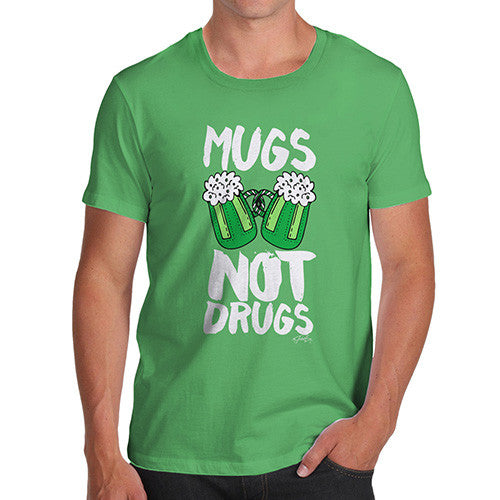 Men's Mugs Not Drugs St Patrick's Day T-Shirt