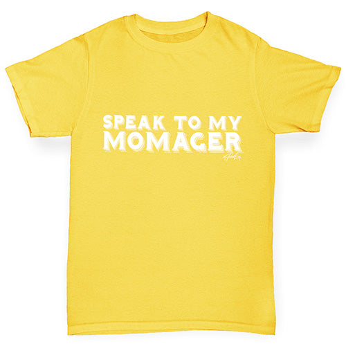 Speak To My Momager Boy's T-Shirt