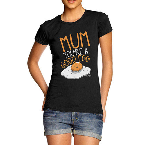 Mum You're A Good Egg Women's T-Shirt 