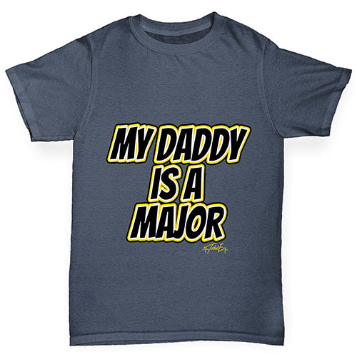 My Daddy Is A Major Boy's T-Shirt