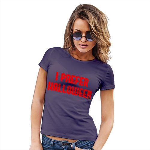 Funny T Shirts For Mum I Prefer Halloween Women's T-Shirt Large Plum