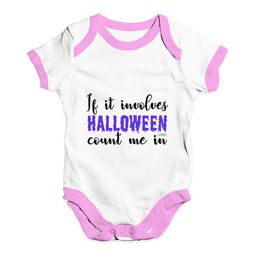 If It Involves Halloween Count Me In Baby Unisex Baby Grow Bodysuit
