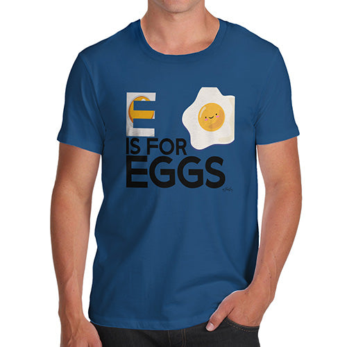 Funny Gifts For Men E Is For Eggs Men's T-Shirt Small Royal Blue