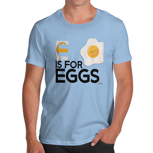 Mens T-Shirt Funny Geek Nerd Hilarious Joke E Is For Eggs Men's T-Shirt Small Sky Blue