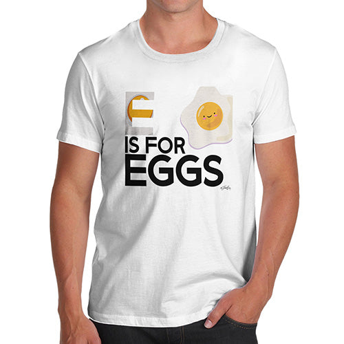 Mens Funny Sarcasm T Shirt E Is For Eggs Men's T-Shirt X-Large White