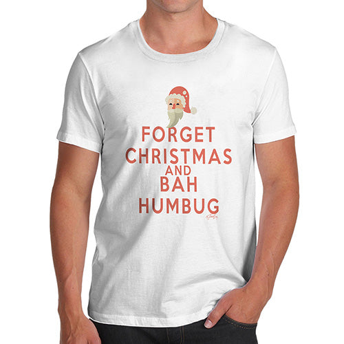 Funny Tee Shirts For Men Forget Christmas And Bah Humbug Men's T-Shirt Medium White