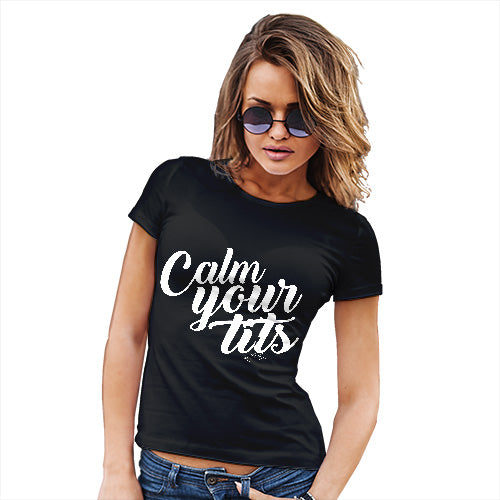 Calm Your T-ts Women's T-Shirt 