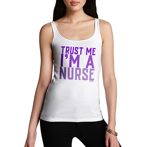 Trust Me I'm A Nurse Women's Tank Top