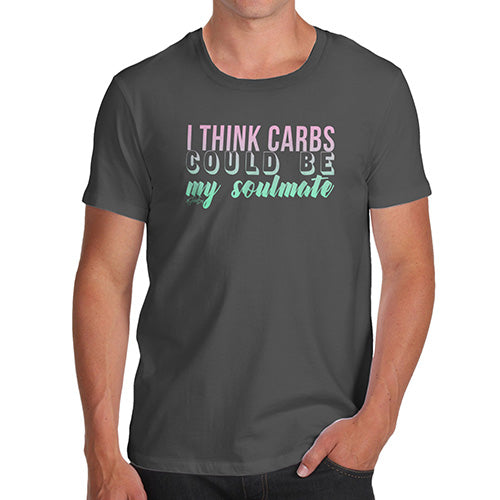Carbs Could Be My Soulmate Men's T-Shirt