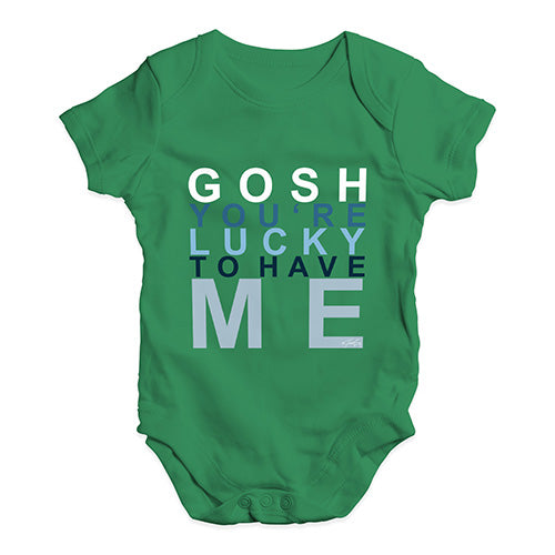 Gosh You're Lucky To Have Me Baby Unisex Baby Grow Bodysuit