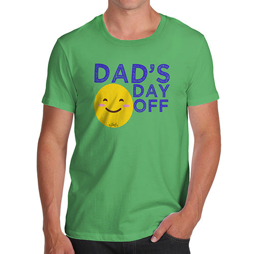 Novelty T Shirts Dad's Day Off Men's T-Shirt Small Green