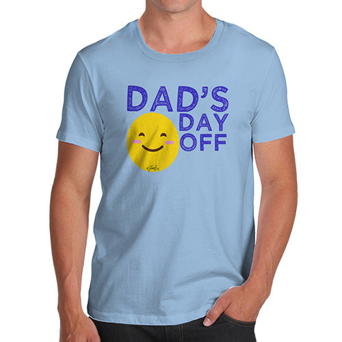 Novelty T Shirt Christmas Dad's Day Off Men's T-Shirt Small Sky Blue