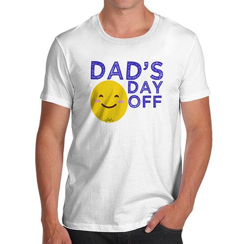 Funny T-Shirts For Men Sarcasm Dad's Day Off Men's T-Shirt X-Large White