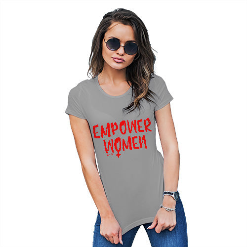 Womens T-Shirt Funny Geek Nerd Hilarious Joke Empower Women Women's T-Shirt Medium Light Grey