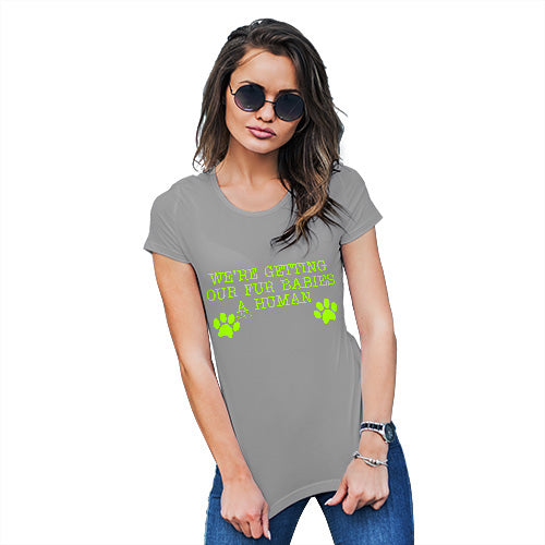 Novelty Gifts For Women Getting Our Babies A Human Women's T-Shirt X-Large Light Grey