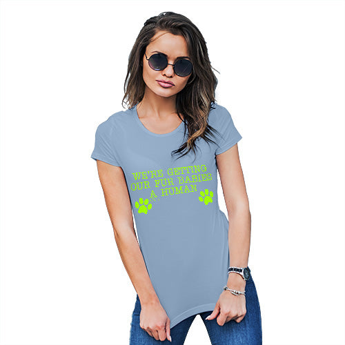 Womens Funny Sarcasm T Shirt Getting Our Babies A Human Women's T-Shirt Small Sky Blue