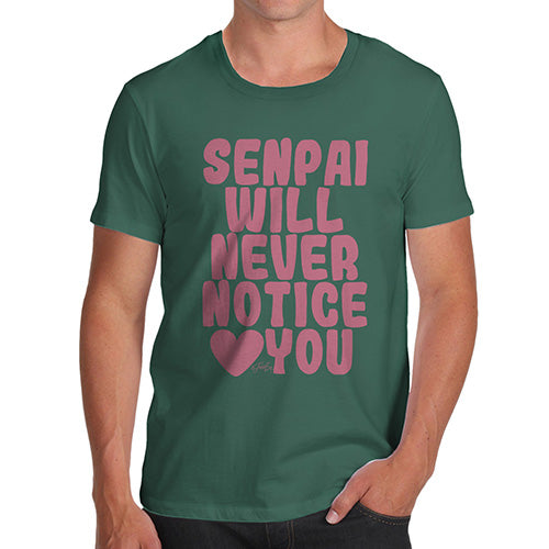 Funny Tee Shirts For Men Senpai Will Never Notice You Men's T-Shirt X-Large Bottle Green