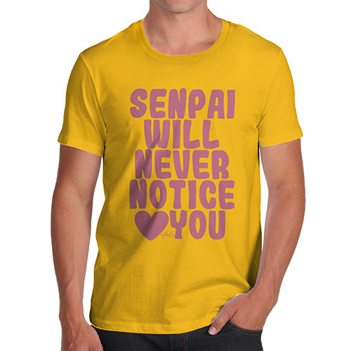 Mens Humor Novelty Graphic Sarcasm Funny T Shirt Senpai Will Never Notice You Men's T-Shirt Medium Yellow