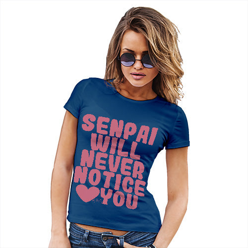 Womens Humor Novelty Graphic Funny T Shirt Senpai Will Never Notice You Women's T-Shirt X-Large Royal Blue