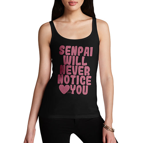 Womens Humor Novelty Graphic Funny Tank Top Senpai Will Never Notice You Women's Tank Top X-Large Black