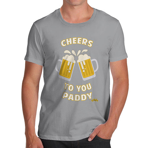 ST Patricks Day Cheers To You Paddy Men's T-Shirt