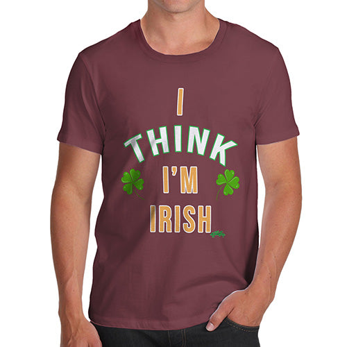 St Patricks Day I Think I'm Irish Men's T-Shirt