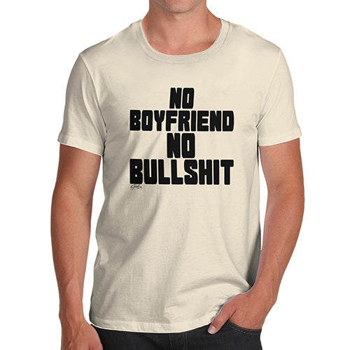 Novelty T Shirts For Dad No Boyfriend No Bullshit Men's T-Shirt X-Large Natural