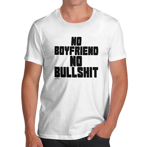 Funny T Shirts For Dad No Boyfriend No Bullshit Men's T-Shirt X-Large White