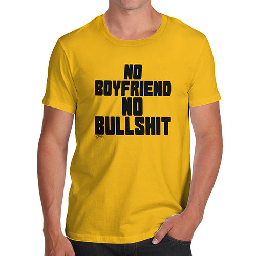 Funny Mens Tshirts No Boyfriend No Bullshit Men's T-Shirt X-Large Yellow