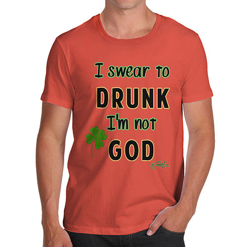 Funny T-Shirts For Men Sarcasm I Swear To Drunk I'm Not God  Men's T-Shirt Large Orange
