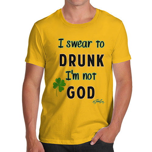 Novelty Tshirts Men Funny I Swear To Drunk I'm Not God  Men's T-Shirt Small Yellow