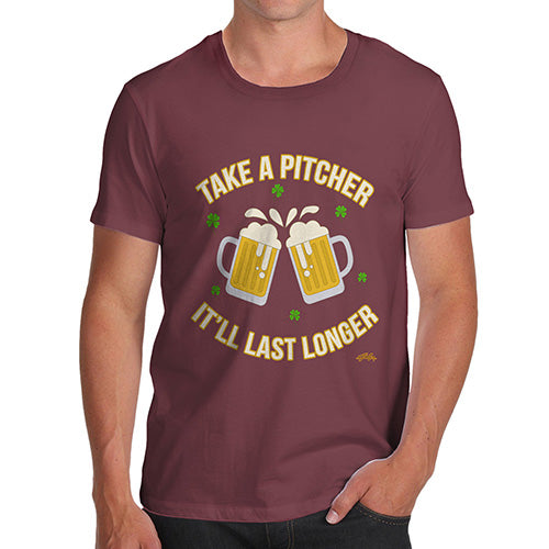 Funny Mens Tshirts Take A Pitcher It'll Last Longer Men's T-Shirt Medium Burgundy