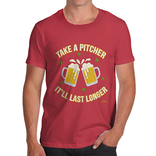 Funny T Shirts For Men Take A Pitcher It'll Last Longer Men's T-Shirt Medium Red