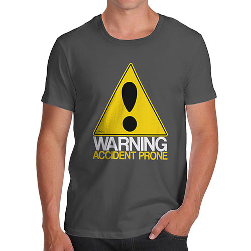 Funny Tee Shirts For Men Warning Accident Prone Men's T-Shirt Large Dark Grey