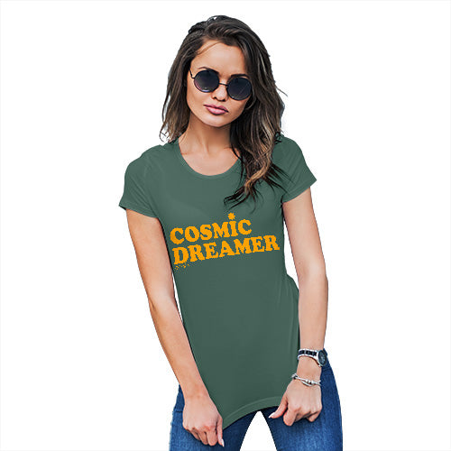 Funny Sarcasm T Shirt Cosmic Dreamer Women's T-Shirt Large Bottle Green