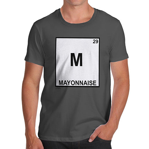 Funny T Shirts For Dad Mayonnaise Element Men's T-Shirt Medium Dark Grey