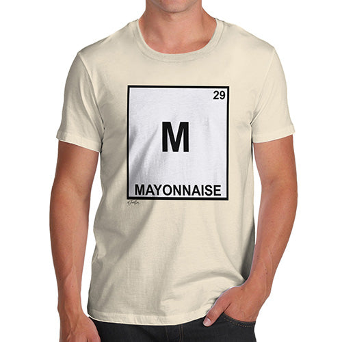 Funny T-Shirts For Guys Mayonnaise Element Men's T-Shirt X-Large Natural