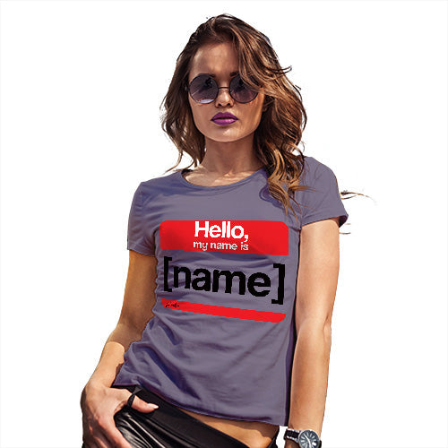 Funny Sarcasm T Shirt Personalised My Name Is Women's T-Shirt Large Plum