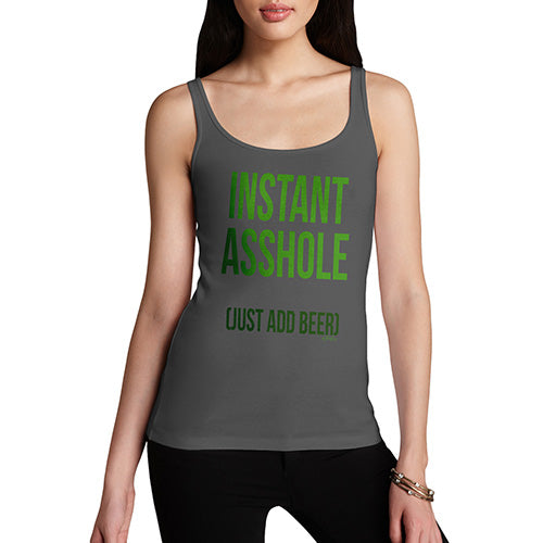 Funny Tank Tops For Women Instant Asshole Add Beer Women's Tank Top Large Dark Grey